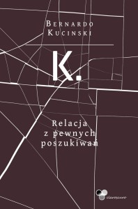 K. Relacja z pewnych poszukiwań
