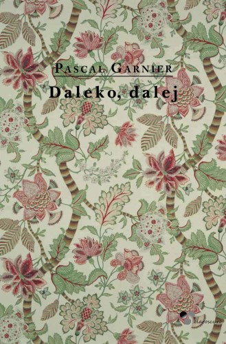 Okładka Garnier Daleko, dalej 300dpi.jpg